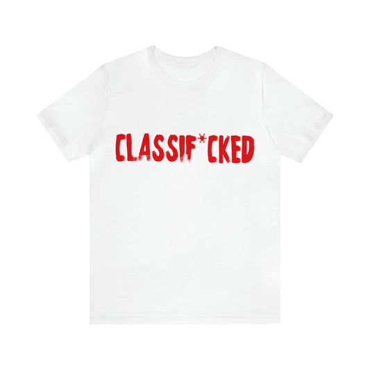 CLASSIF*CKED Unisex Jersey Short Sleeve Tee