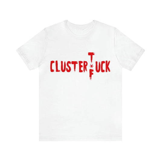 CLUSTER*UCK Unisex Jersey Short Sleeve Tee by CANCEL KOUTURE