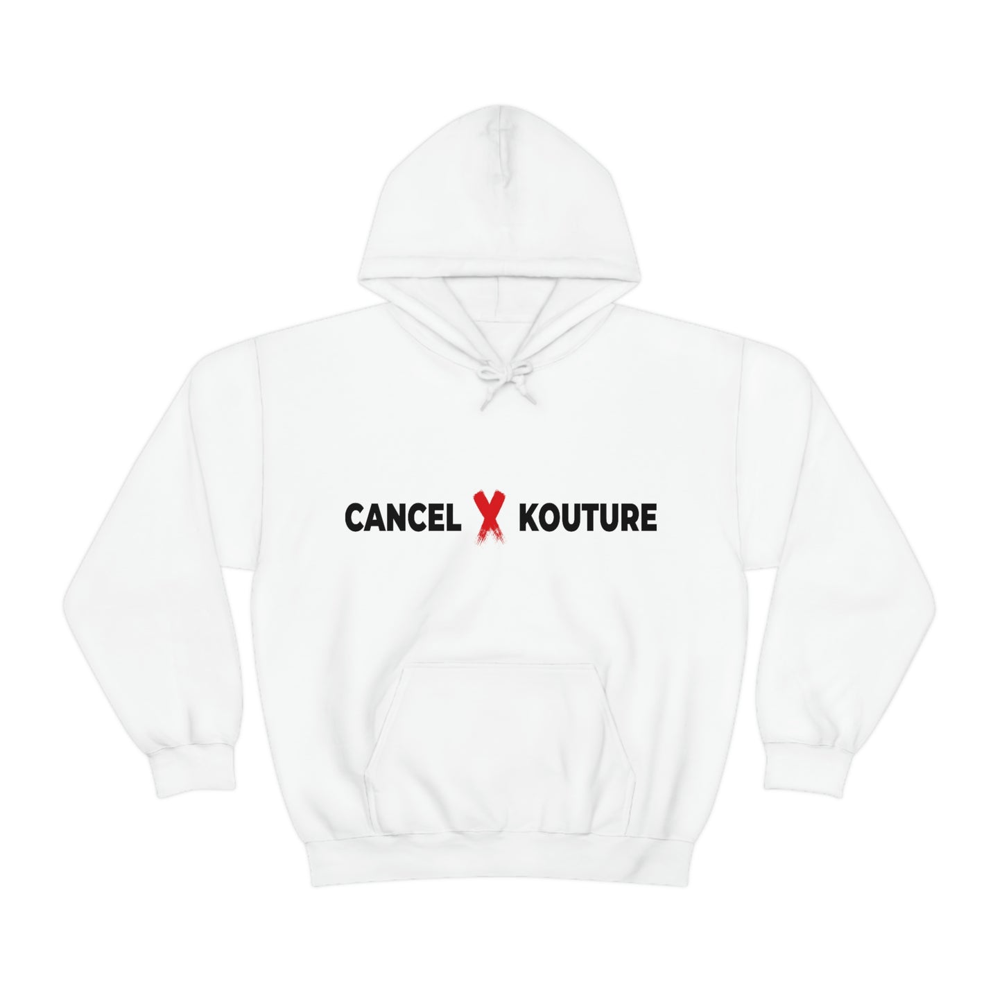 Unisex "Cancel ❌ Kouture" Hooded Sweatshirt