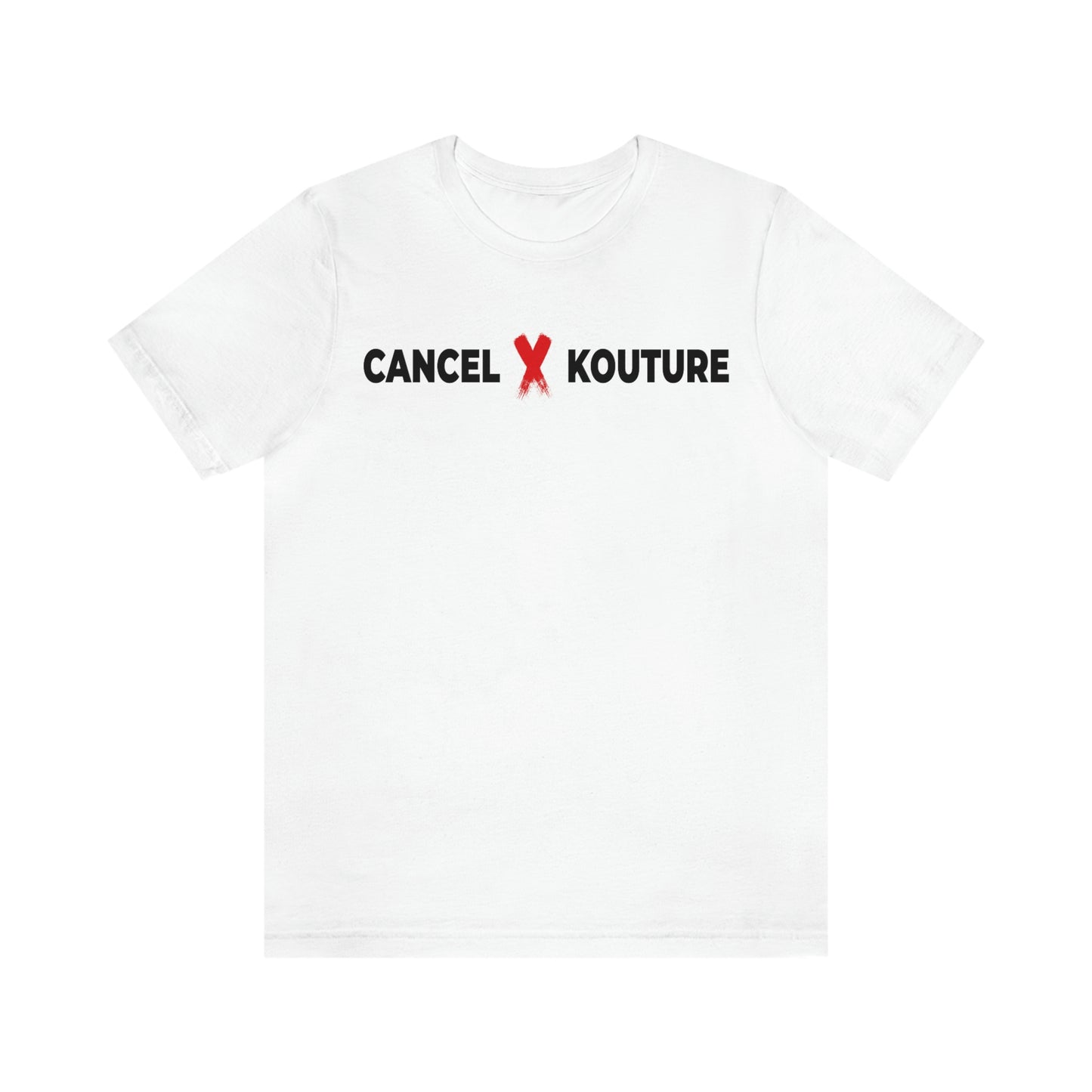 CANCEL ❌ KOUTURE Unisex Short Sleeve Tee