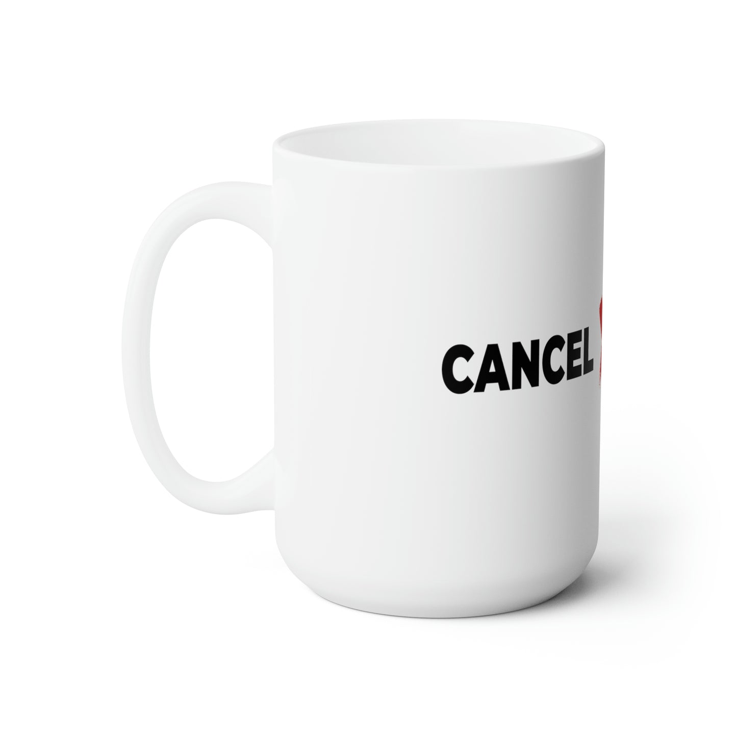 Ceramic Mug "Cancel ❌ Kouture"
