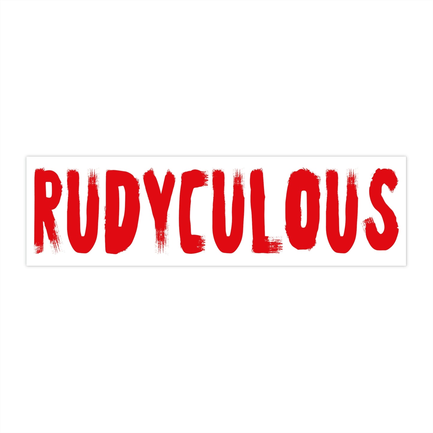 "Rudyculuos" Bumper Sticker