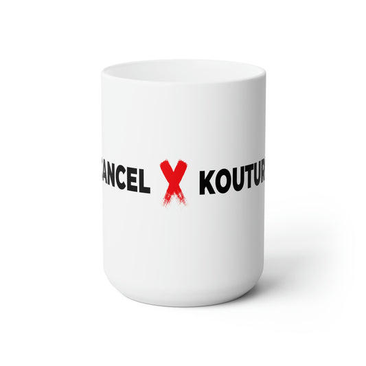 Ceramic Mug "Cancel ❌ Kouture"
